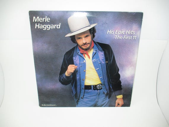 Vintage 1984 Vinyl LP Record Merle Haggard His Epic Hits The First 11 Excellent Condition 71592