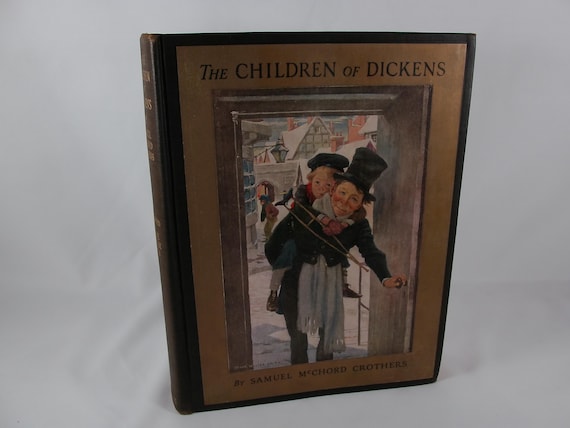 1928 The Children of Dickens Samuel McChord Crothers Hard Cover Book