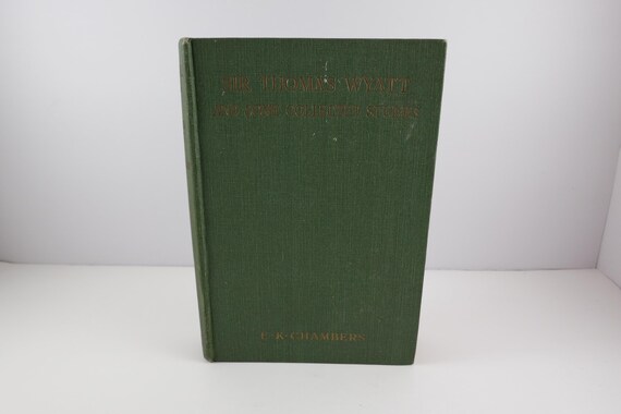 Vintage 1933 Hard Cover Book Sir Thomas Wyatt And Some Collected Studies Excellent Condition