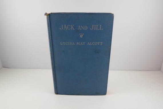 Vintage 1928 Hard Cover Book Jack and Jill Louisa May Alcott Excellent Condition