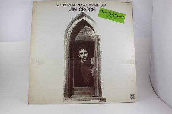Vintage 1973 Vinyl LP Record Jim Croce You Don't Mess Around With Jim
