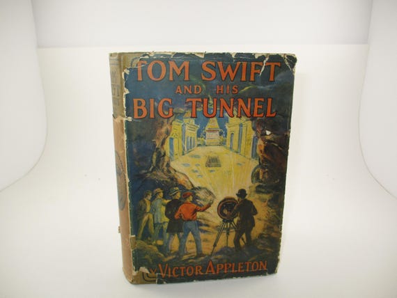 Vintage 1916 Hardcover Book Tom Swift and His Big Tunnel by Victor Appleton First Edition with Original Dust Jacket