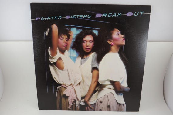 Vintage 1983 Vinyl Record LP - The Pointer Sisters Break Out