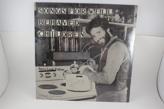 Vintage Signed Barry Louis Polisar Vinyl LP – Songs For Well Behaved Children, 1979