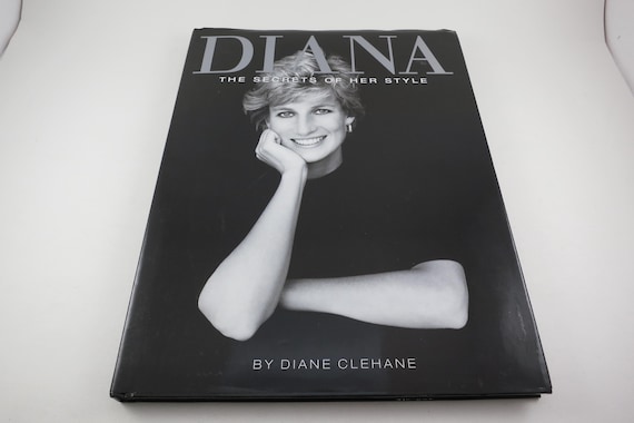 1998 Diana Princess of Wales The Secrets of Her Style Hardcover Book Diane Clehane