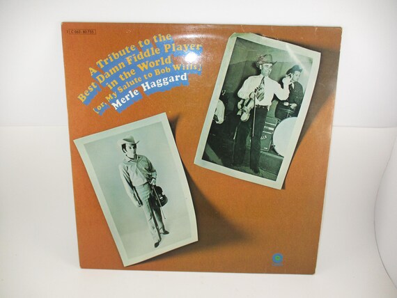 Vintage 1970 Vinyl LP Record Merle Haggard A Tribute to The Best Damn Fiddle Player In the World Bob Willis Excellent Condition 69998