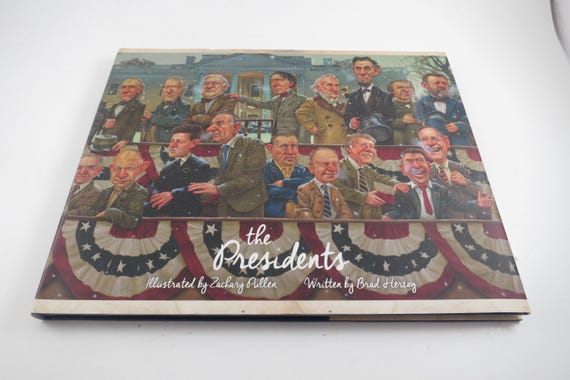 The Presidents By Brad Herzog & Zachary Pullen - Hardcover with Dust Jacket Signed by Both