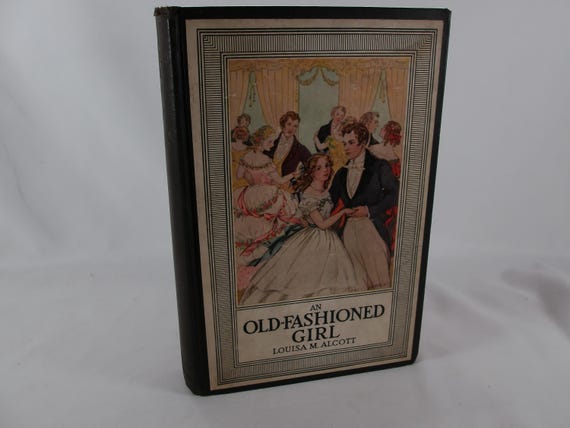 1927 Hardcover Book An Old Fashioned Girl Louisa M Alcott Beacon Hill Bookshelf