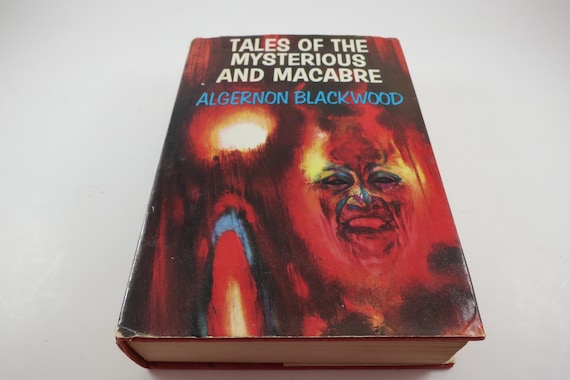 Vintage 1968 Hardcover: Tales of the Mysterious and Macabre by Algernon Blackwood