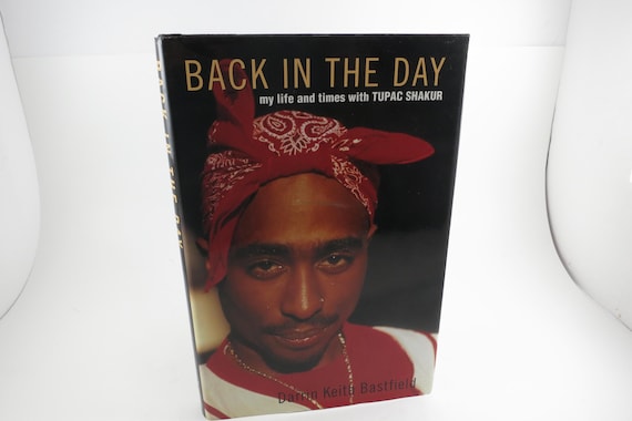 2002 Hard Cover Book Back in the Day : My Life and Times with Tupac Shakur