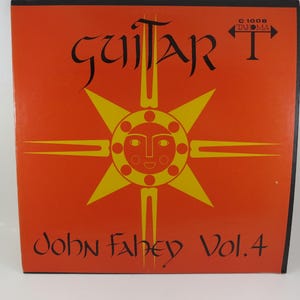 May include: An orange album cover with the title "Guitar T" in black script. A yellow sun-like design with a face is centered. The text "John Fahey Vol. 4" is at the bottom. The album is a Takoma Records release.