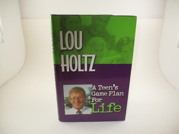 Vintage 2002 Hardcover Book A Teens Game Plan for Life Coach Lou Holtz Signed by the Coach with Dust Jacket Excellent Condition