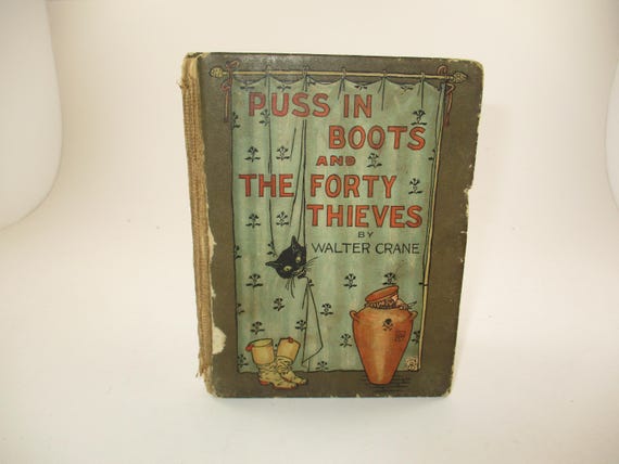 Vintage 1914 Hardcover Book Puss In Boots and the Forty Thieves Walter Crane First Edition Illustrated Children's Book
