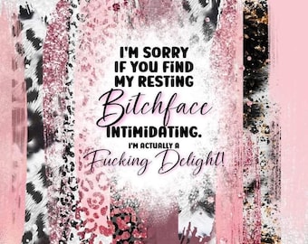 Diseño de envoltura para vaso con sublimación "Cara de amargada en reposo", frase divertida (Descarga digital)