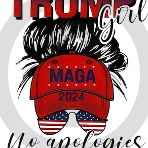 Trump Girl Png, MAGA 2024, Patriotic American Flag, Messy Bun, Trump Train, Tumbler Wrap, Sublimation, Waterslide, Trump 2024