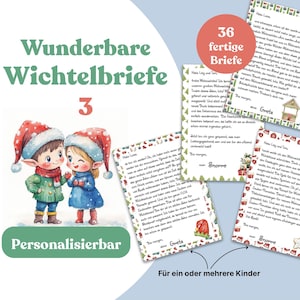 Wunderbare Wichtelbriefe 3 - Personalisierbar - für ein oder mehrere Kinder - für die Wichteltür im Advent - zum ausdrucken