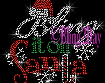 Bling it on Santa - Santa Hat - Iron on Rhinestone Transfer Bling Hot Fix Applique Merry Christmas Holiday - DIY Christmas Rhinestone Shirt