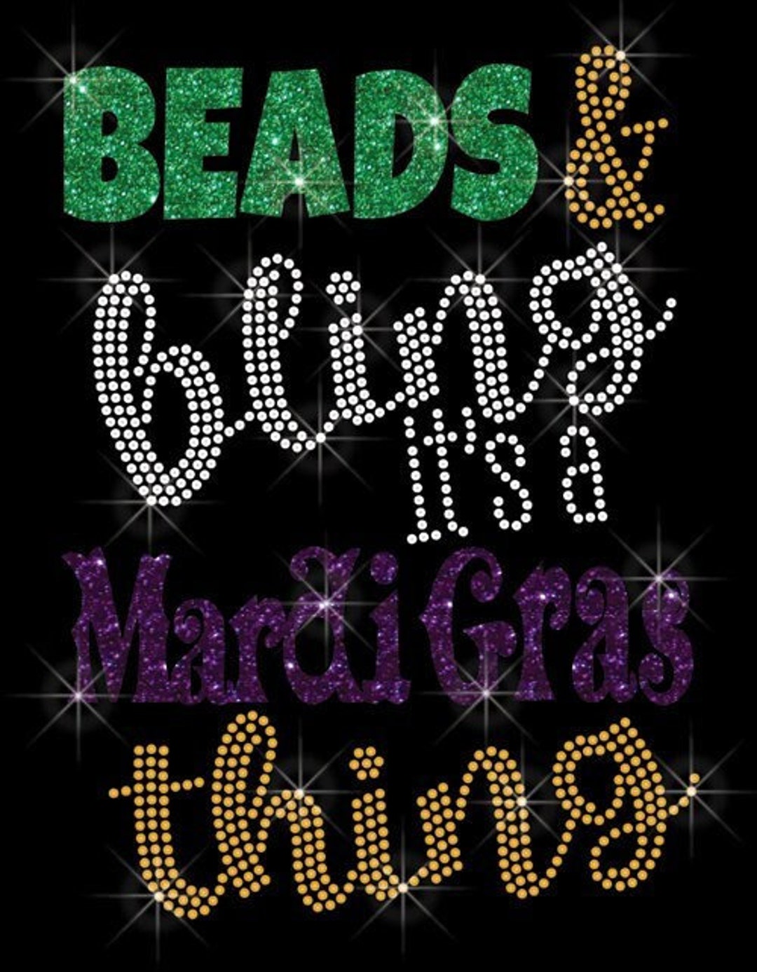 Beads & Bling It’s a Mardi Gras Thing Mardi Gras Glitter Iron on Vinyl