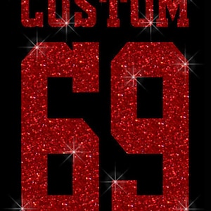 May include: Red glitter iron-on letters that spell "CUSTOM" and the number "69".