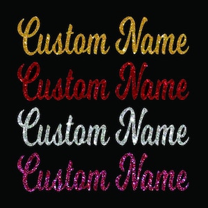 Script Custom Name - Custom Glitter Vinyl - Iron on Vinyl/Rhinestone Transfer Custom Iron On Bling Hot Fix Sports Mom - DIY Vinyl Shirt