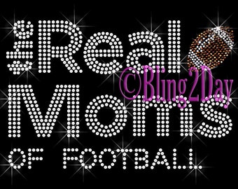 The Real Moms of - Pick Your Sport - Iron on Rhinestone Transfer Bling Basketball Baseball Cheer Mom Rhinestone Applique- DIY Football Shirt