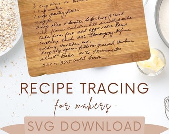 Recipe Tracing for Makers, Handwritten Recipe Tracing, Laser Engraved Recipe, Recipe Clean Up File, Recipe Restoration. Glowforge Recipe