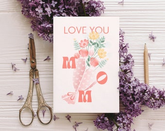 Love you, Mom. Card for Mom, Mother's Day Card, Card for Mom's, Birthday Card, Valentine's Day Card, Gift for Mom