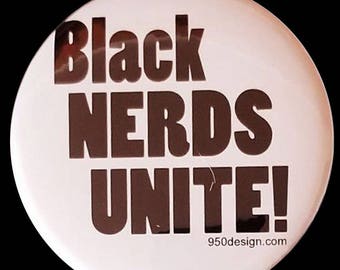 Black Nerds Unite! Pin back Button