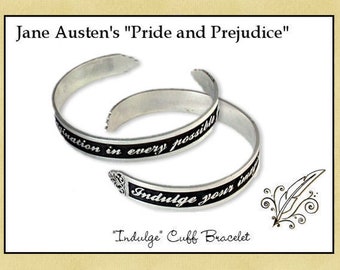 Pride & Prejudice "Indulge" Quote Cuff Bracelet - Jane Austen Series , 2 styles, antiqued sterling silver