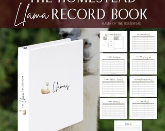 May include: A white binder with a llama illustration and the text "Llamas" on the cover. The binder is titled "The Llama Record Book" and has a subtitle "Mama on the Homestead". The binder is surrounded by pages with tables and headings related to llama care and management.