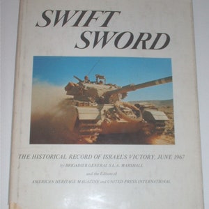 Hardcover book: &quot;Swift Sword&quot; Israel&#39;s victory in 1967 Six-Day War; SLA Marshall
