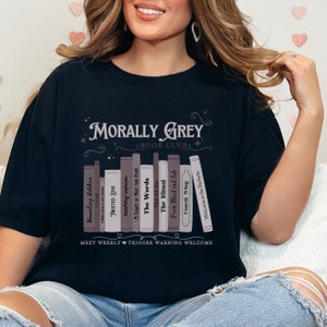 Bookish Morally Grey Book Club Shirt Dark Romance Crewneck Sweatshirt Bookish Shirt Vintage Bookish Gift For Book Lover Reader Romance