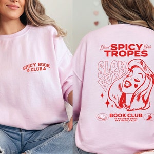 Spicy Romance Reader Book Club Sweatshirt Bookish Shirt Dark Romance Book Merch Reading Galentines Booktok Merch Book Literary Sweater