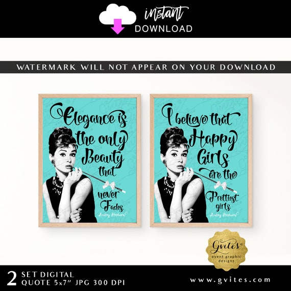 Audrey Quote Print | Elegance is the only beauty that never fades, I believe that happy girls are the prettiest girls | Set of 2/5x7" JPG