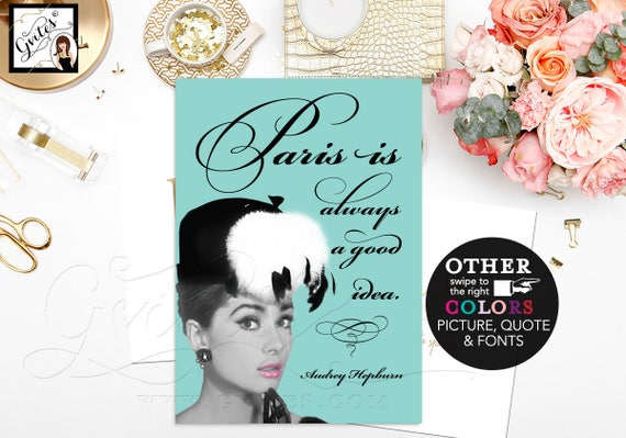 Audrey Hepburn Quote Paris is always a good idea/ wall art/ home decor/ print quote poster sign/ breakfast at bridal shower {4x6" or 5x7"}/