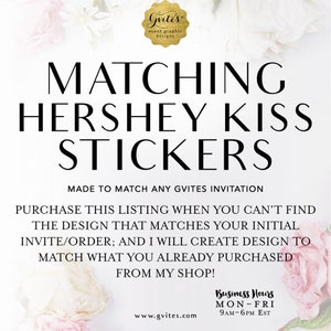 Matching Hershey Kisses Stickers Add-On - To Coordinate with any Gvites invitation design.