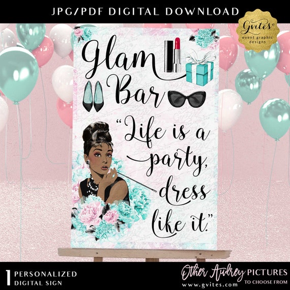 Customizable Glam Bar Sign "Life is a party, dress like it" Audrey Hepburn Digital Party Poster 24x36"