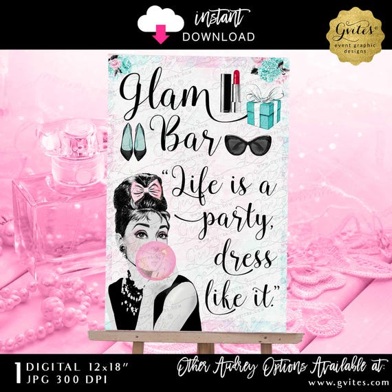 Printable Glam Bar Sign "Life is a party, dress like it" Audrey Hepburn Bubble Gum Digital Party Poster | Instant Download 12x18"