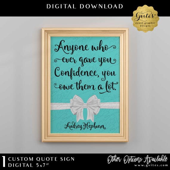 Audrey Hepburn Printable Customizable Quote "Anyone who ever gave you confidence, you owe them a lot" | Wall Art | 5x7" Digital Download
