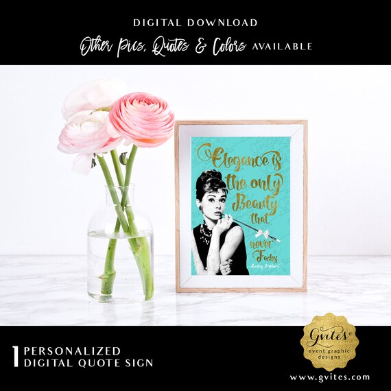 Elegance is the only beauty that never fades - Audrey Hepburn Printable Quote Sign for bridal shower table decor. {4x6" or 5x7"}