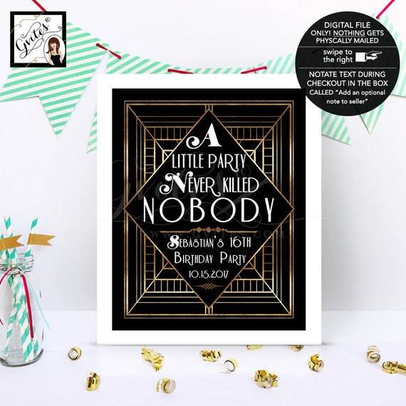 Customizable Great Gatsby Party Sign 8x10" A little Party Never Killed Nobody Printable