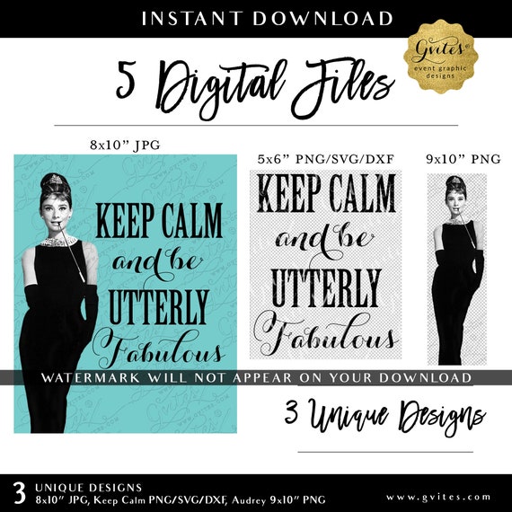 Audrey Hepburn PNG File | Keep Calm & Be Utterly Fabulous 8x10 | SVG/DXF cut files Silhouette/Cricut. Instant Download.