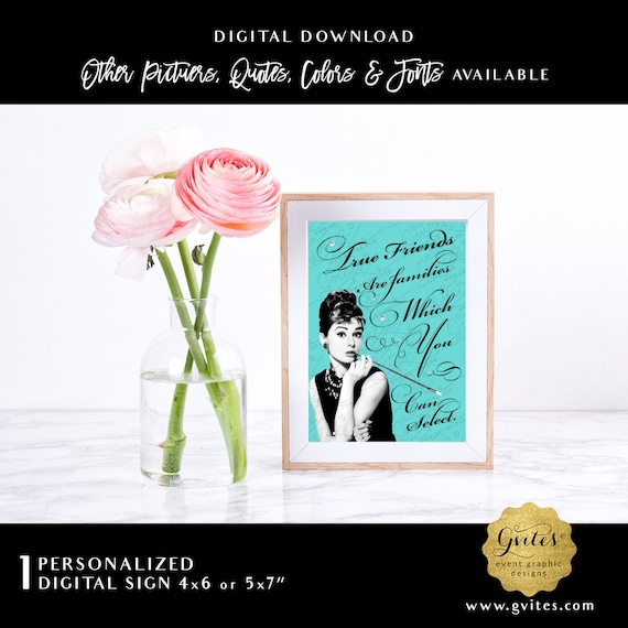 True Friends - Audrey Hepburn Quote Print. Can use as Bridal Shower Table Decorations/ Centerpiece/ Keepsakes. 4x6" or 5x7"