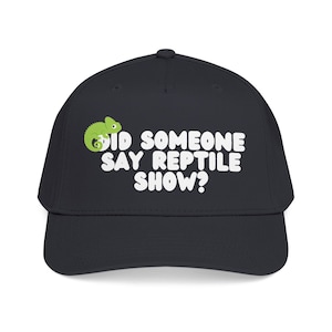 Did Someone Say Reptile Show?" Structured Snapback Baseball Hat | Chameleon Cap