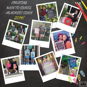 May include: A collage of polaroid-style photos on a chalkboard background, celebrating back-to-school memories. The photos feature children holding signs with grade levels and names. Text at the top reads "CREATING BACK TO SCHOOL MEMORIES SINCE 2014!" Colored pencils and paper clips are scattered around.