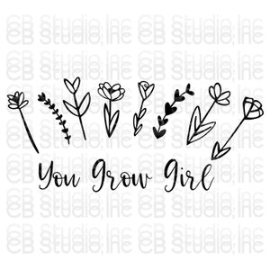 You Grow Girl - Design di fiori *Download digitale SVG e PNG*