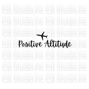 Positive Höhe - Flugzeug Design *SVG * PNG digitaler Download*