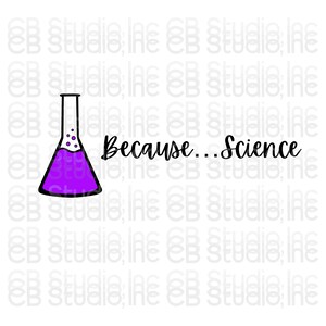Könnte beinhalten: Ein violettes Reagenzglas mit dem Text "Because...Science" in schwarzer Kursivschrift.