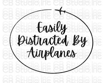 Easily Distracted By Airplanes - Plane Design *SVG & PNG Digital Download*
