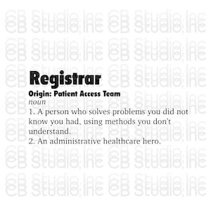 Pode incluir: Uma imagem em preto e branco com texto, a palavra "Registrar" em negrito, seguida da definição: "Origin: Patient Access Team, noun. 1. A person who solves problems you did not know you had, using methods you don't understand. 2. An administrative healthcare hero."